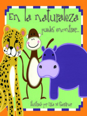 cover image of In the Wild You Might See… ( En la naturaleza puedes encontrar…)